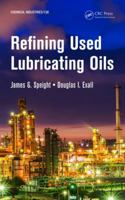 Refining Used Lubricating Oils 1466551496 Book Cover