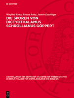 Die Sporen Von Dictyothalamus Schrollianus Göppert: Bemerkungen Über Odontopteris Subcrenulata Rost Und Odontopteris Lingulata Göppert 3112733800 Book Cover