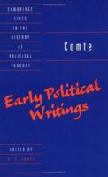 Comte: Early Political Writings (Cambridge Texts in the History of Political Thought) 0521469236 Book Cover