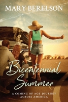 Bicentennial Summer : A Coming of Age Journey Across America 1647049903 Book Cover