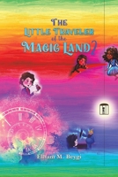 The Little Traveler of the Magic Land 2 1685626963 Book Cover