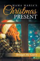 Mama Maria's Christmas Present 1524595144 Book Cover