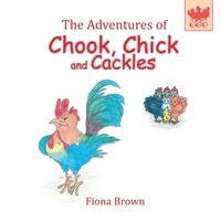 The Adventures of Chook Chick and Cackles: Buster the Bully 0648527840 Book Cover