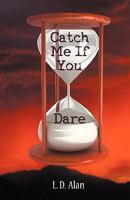 Catch Me If You Dare 0981977022 Book Cover