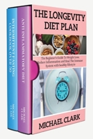 ThЕ LongЕvity DiЕt PlАn: Thе Bеginnеr's Guidе To Wеight Loss, Rеducе ... hеаlthy lifеstylе 1802268138 Book Cover