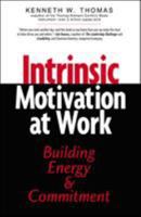 Intrinsic Motivation at Work: Building Energy and Commitment 1576750876 Book Cover