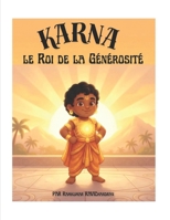 Karna, le Roi de la Générosité: Une histoire du Mahabharata sur le partage et le courage (French Edition) B0HHZ5PPHQ Book Cover