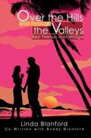 Over the Hills and Through the Valleys: Best Friends in Marriage 0595284833 Book Cover
