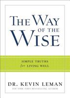 The Way of the Wise: Simple Truths for Living Well 0800721578 Book Cover