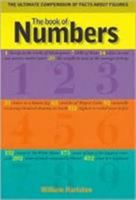 The Book of Numbers: The Ultimate Compendium of Facts about Figures 1900512939 Book Cover