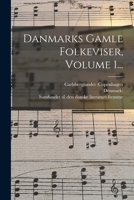 Danmarks Gamle Folkeviser, Volume 1... 1016628676 Book Cover