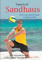 Sandhaus: Teil 4 der Sand-Strand-Sommer-Reihe 373229417X Book Cover