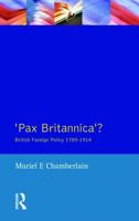 Pax Britannica?: British Foreign Policy 1789-1914 (Studies in Modern History) 0582494427 Book Cover