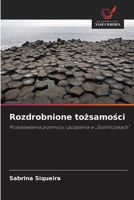 Rozdrobnione tozsamosci (Polish Edition) 6209456863 Book Cover