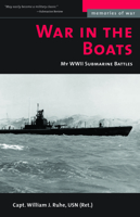War in the Boats: My WWII Submarine Battles 1574887343 Book Cover