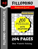 Fillomino Puzzle Series: 200 Brain Teasers Puzzle Book Collection (Fillomino 200 Puzzles) 1687153175 Book Cover