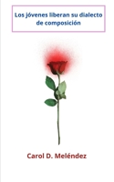 Los jóvenes liberan su dialecto de composición B0BD17NYXC Book Cover
