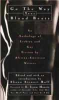 Go the Way Your Blood Beats: An Anthology of Lesbian and Gay Fiction by African-American Writers 080504437X Book Cover
