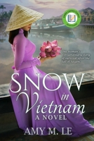 Snow in Vietnam: A Novel 1948577976 Book Cover