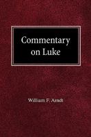 Commentary on Luke 075861814X Book Cover