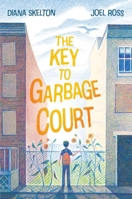 The Key to Garbage Court 1665984422 Book Cover