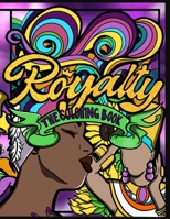 Royalty: The Coloring Book B08Z9W536L Book Cover