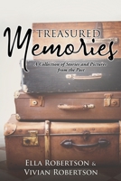 Treasured Memories: A Collection of Stories and Pictures from the Past 1662870299 Book Cover