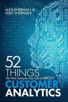 52 Things We Wish Someone Had Told Us About Customer Analytics 1726601064 Book Cover