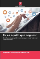 Tu és aquilo que segues! 6207031547 Book Cover