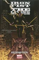 Iron Fist: The Living Weapon, Vol. 2: Redemption 0785154361 Book Cover