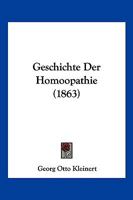 Geschichte Der Homoopathie (1863) 116847048X Book Cover