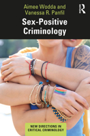 Sex-Positive Criminology 0367149141 Book Cover