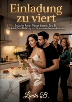Einladung zu viert: Erotischer Roman (Ménage à quatre, Band 1) - Die Krimi-Party-Einladung und die ersten verbotenen Fantasien (German Edition) 3384890353 Book Cover