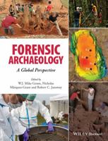 Forensic Archaeology: A Global Perspective 1118745981 Book Cover