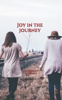 Joy in the Journey B08HT868SV Book Cover