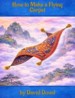 How to Make a Flying Carpet B0GV8P89WP Book Cover