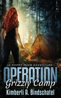 Operation Grizzly Camp 099618905X Book Cover