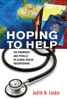 Hoping to Help: The Promises and Pitfalls of Global Health Volunteering 1501700103 Book Cover
