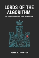 Lords of the Algorithm: The Coming Technofeudal Age in the Wake of AI B0FMDHVDYT Book Cover