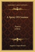 A Spray of Cosmos: Poems 1120131138 Book Cover