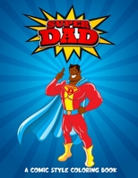 SUPERDAD: A COMIC STYLE COLORING BOOK B096CGD528 Book Cover