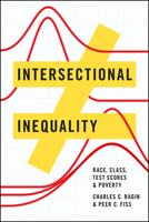 Intersectional Inequality: Race, Class, Test Scores, and Poverty 022641440X Book Cover