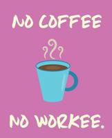 No Coffee No Workee 1723786136 Book Cover