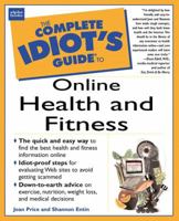 The Complete Idiot's Guide to Online Health & Fitness 0789722089 Book Cover