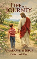 LIFE IS A JOURNEY 1972983326 Book Cover