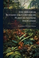 Enchiridium Botanicum... 1271435381 Book Cover
