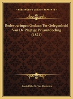 Redevoeringen Gedaan Ter Gelegenheid Van De Plegtige Prijsuitdeeling 116958120X Book Cover