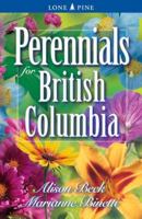Perennials for British Columbia 155105258X Book Cover
