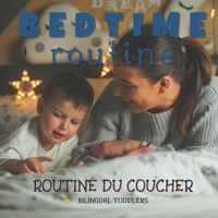 ROUTINE DU COUCHER | Bedtime Routine: Learn English French Bilingual Children's Book | Learn English French Bilingual Kid's Book | Learn English ... Toddler Book (Bilingual English French) B0DW3RJGNH Book Cover