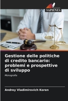 Gestione delle politiche di credito bancario: problemi e prospettive di sviluppo (Italian Edition) 6207675509 Book Cover